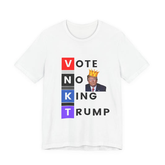 Anti-Trump Political Tee – "Vote No King Trump" Graphic T-Shirt